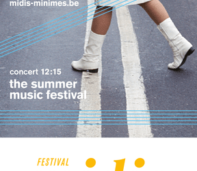 BRUXELLES > FESTIVAL > MIDIS – MINIMES