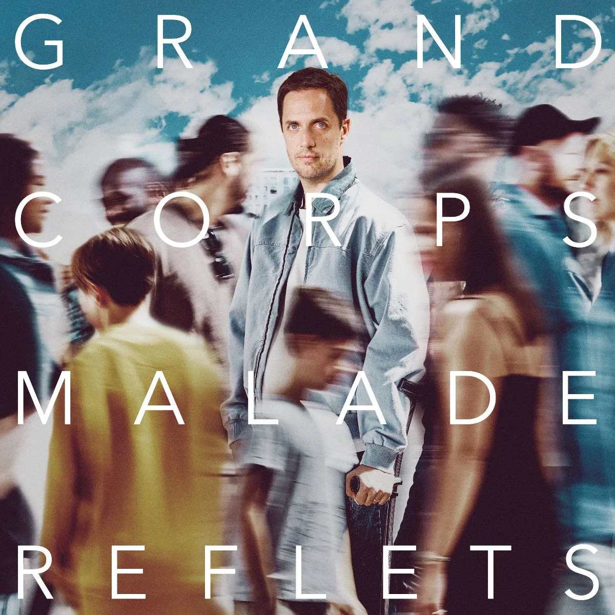 ALBUM > GRAND CORPS MALADE > REFLETS