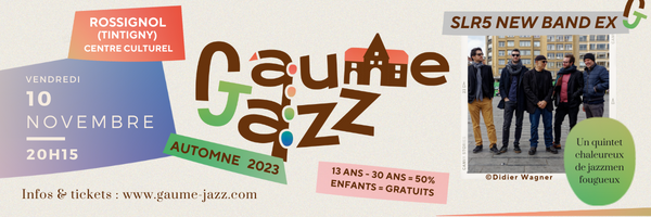 CONCERT > GAUME FESTIVAL > JAZZ > AUTOMNE