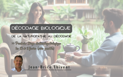 BIEN-ÊTRE > NATUROPATHIE > DECODAGE BIOLOGIQUE