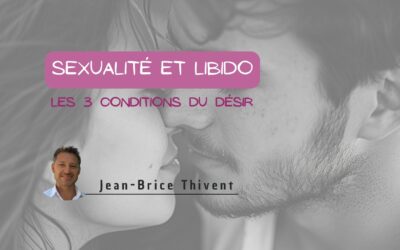 BIEN-ÊTRE > NATUROPATHIE > SEXUALITÉ ET LIBIDO