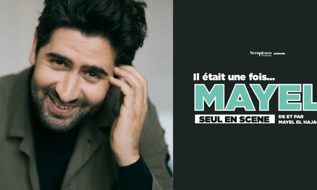 Wallonie > MAYEL ELHAJAOUI – NOUVEAU SPECTACLE